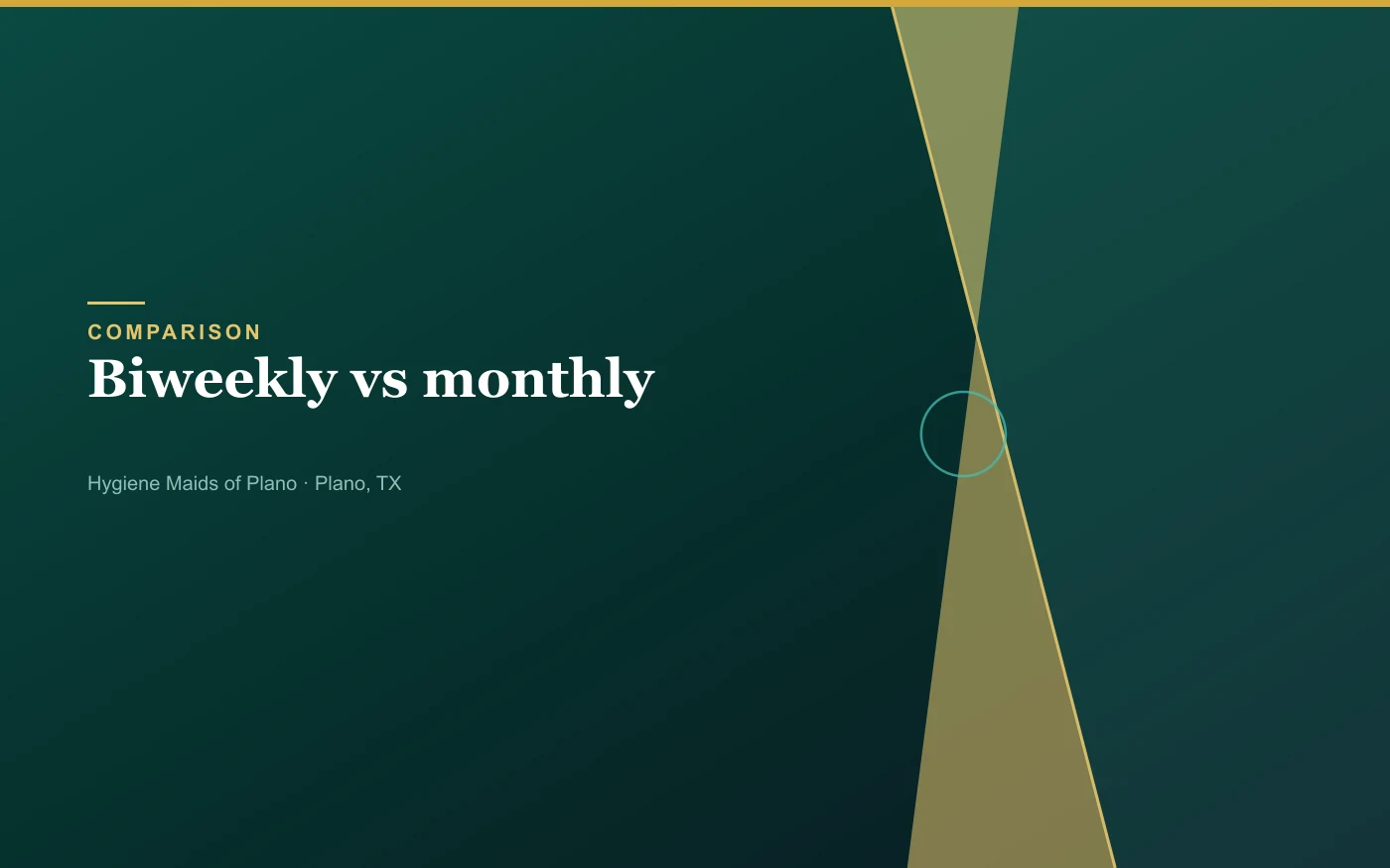 Biweekly vs monthly house cleaning