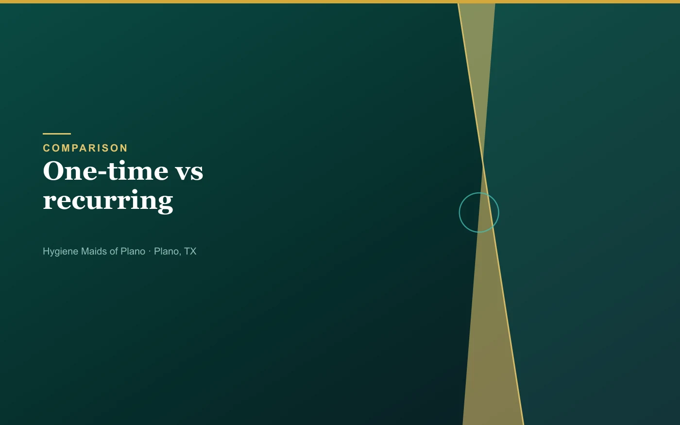 One-time cleaning vs recurring cleaning